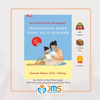 Image of SENI KOMUNIKASI MENGENAI PERTANYAAN ANAK YANG SULIT DIJAWAB